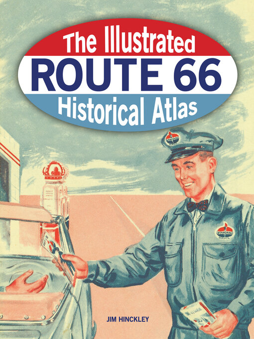 Title details for Illustrated Route 66 Historical Atlas by Jim Hinckley - Available